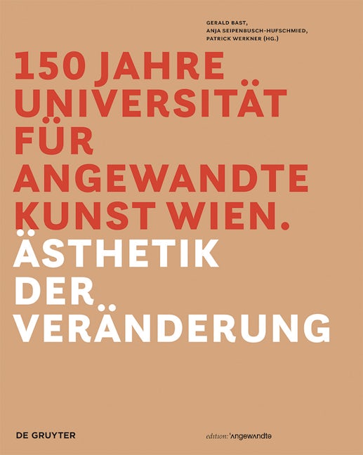 Book cover image for 150 Jahre Universität für angewandte Kunst Wien ISBN: 9783110525175